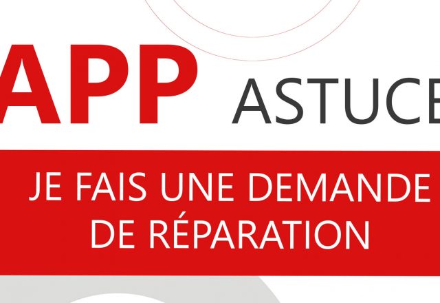 App Astuce : demande de réparation